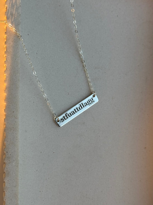 stfuattdlagg Necklace